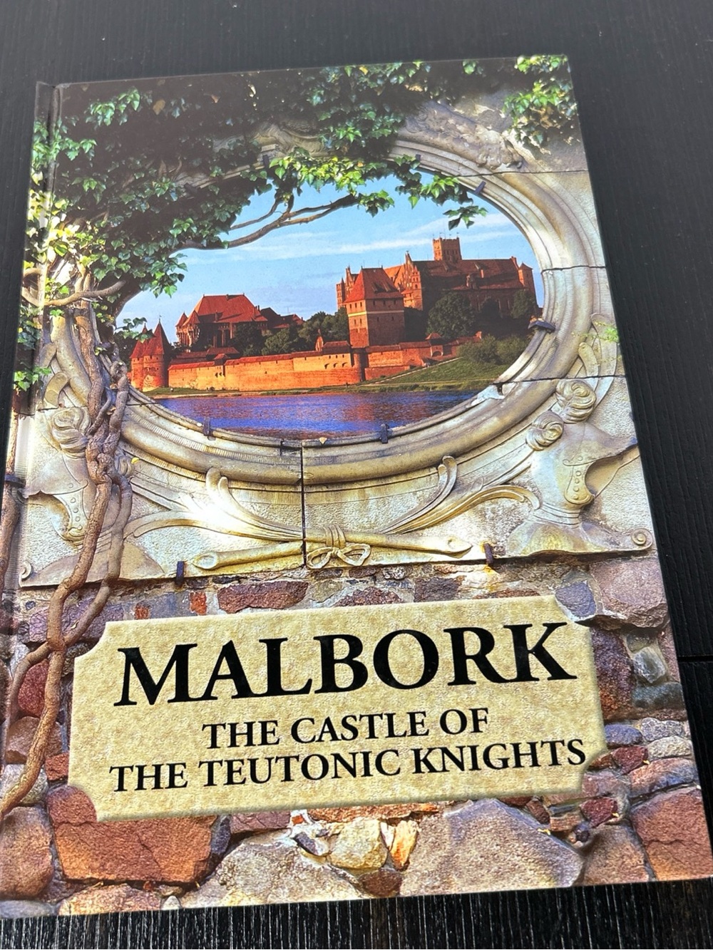 Malbork The Castle of the Teutonic Knights book